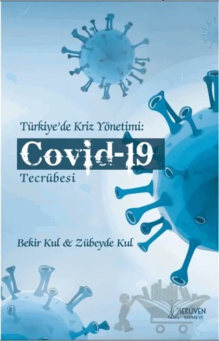 Türkiye’de Kriz Yönetimi: Covid-19 Tecrübesi – Zübeyde Kul, Bekir Kul – Serüven Yayınevi kitap kapağı