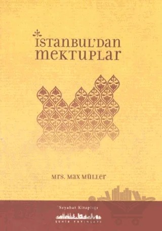 İstanbul'dan Mektuplar – Friedrich Max Müller – Şehir Yayınları kitap kapağı