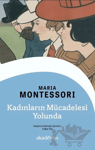 Kadınların Mücadelesi Yolunda – Maria Montessori – Akademim Kitaplığı kitap kapağı