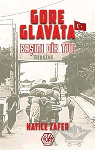 Gore Glavata – Hatice Zafer – Atayurt Yayınevi kitap kapağı