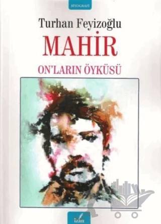 Mahir - On’ların Öyküsü – Turhan Feyizoğlu – İzan Yayıncılık kitap kapağı