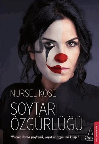Soytarı Özgürlüğü – Nursel Köse – Destek Yayınları kitap kapağı