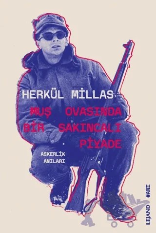 Muş Ovasında Bir Sakıncalı Piyade – Herkül Millas – Lejand kitap kapağı