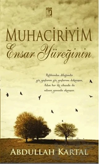 Muhaciriyim Ensar Yüreğinin – Abdullah Kartal – Uğur Tuna Yayınları kitap kapağı