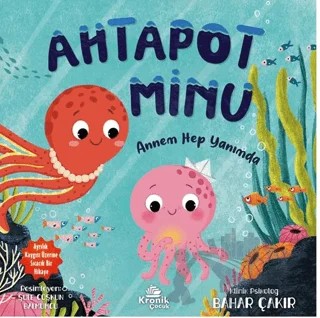 Ahtapot Minu – Bahar Çakır – Kronik Kitap kitap kapağı