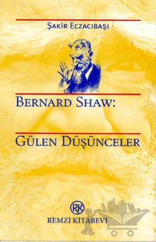 Bernard Shaw: Gülen Düşünceler – George Bernar Shaw – Remzi Kitabevi kitap kapağı