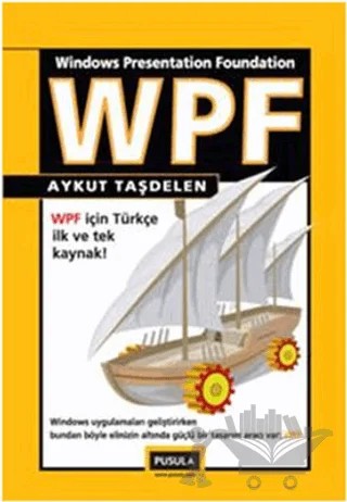 WPF Windows Presentation Foundation – Aykut Taşdelen – Pusula Yayıncılık kitap kapağı