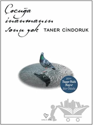 Çocuğa İnanmanın Sonu Yok – Taner Cindoruk – Varlık Yayınları kitap kapağı