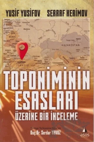 Toponiminin Esasları Üzerine Bir İnceleme – Serraf Kerimov, Yusif Yusifov – Asos Yayınları kitap kapağı