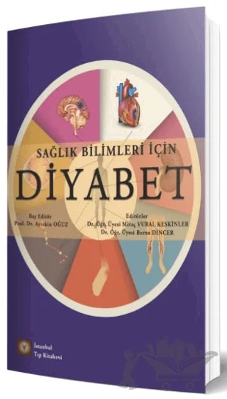 Sağlık Bilimleri İçin Diyabet – Aytekin Oğuz, Berna Dinçer, M. Vural Keskinler – İstanbul Tıp Kitabevi kitap kapağı