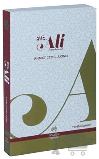 Hz. Ali – Ahmet Cemil Akıncı – Muallim Neşriyat kitap kapağı