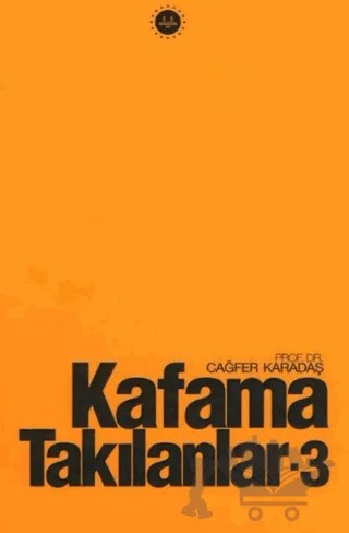 Kafama Takılanlar - 3 – Cağfer Karadaş – Diyanet İşleri Başkanlığı kitap kapağı