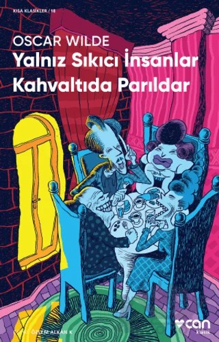 Yalnız Sıkıcı İnsanlar Kahvaltıda Parıldar – Oscar Wılde – Can Yayınları kitap kapağı