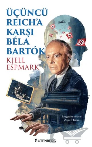 Üçüncü Reich'a Karşı Bela Bartok – Kjell Espmark – Gutenberg kitap kapağı