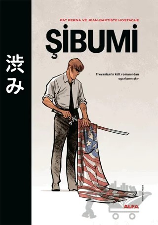 Şibumi – Jean-Baptiste Hostache, Pat Perna – Alfa Yayınları kitap kapağı