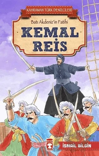 Kemal Reis - Kahraman Türk Denizcileri – İsmail Bilgin – Timaş Çocuk kitap kapağı