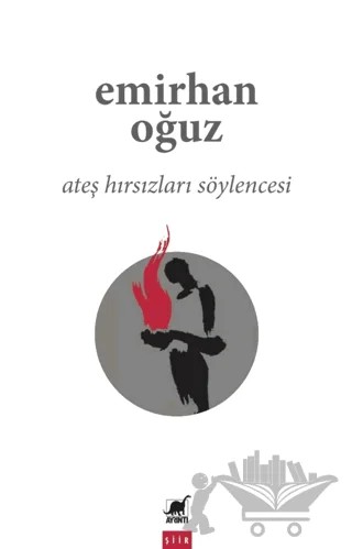 Ateş Hırsızları Söylencesi – Emirhan Oğuz – Ayrıntı Yayınları kitap kapağı