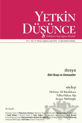 Yetkin Düşünce Dergisi Yıl: 5 Sayı: 19 - Temmuz. Ağustos, Eylül 2022 – Yetkin Düşünce Dergisi kitap kapağı