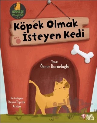 Köpek Olmak İsteyen Kedi – Öznür Karaeloğlu – Masalperest kitap kapağı