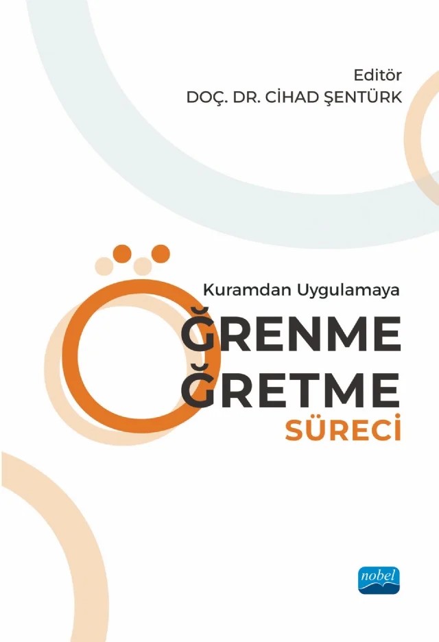 Kuramdan Uygulamaya ÖĞRENME ÖĞRETME SÜRECİ – Cihad Şentürk, Emre Yılmaz, Faruk Caner Yam, Fatih Mehmet Ciğerci, Gökhan Baş, Gülçin Zeybek, Hülya Yıldızlı, Hüseyin Çevik, İsmail Kinay, Kasım Karataş, Mevlüt Aydoğmuş, Ramazan Karatepe, Reham Alhussien, Sedef Süer, Serkan Boyraz, Serpil Çelikten Demirel, Süleyman Arslantaş – Nobel Akademik Yayıncılık kitap kapağı