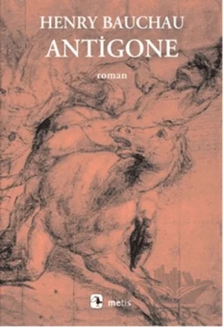 Antigone – Henry Bauchau – Metis Yayınları kitap kapağı