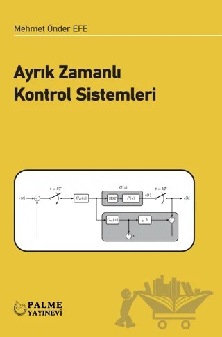 Ayrık Zamanlı Kontrol Sistemleri – Mehmet Önder Efe – Palme Yayıncılık kitap kapağı