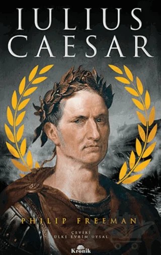 Iulius Caesar – Philip Freeman – Kronik Kitap kitap kapağı
