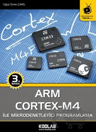 Arm Cortex - M4 İle Mikrodenetleyici Programlama – Oğuz Emre Çakıl – Kodlab Yayın Dağıtım kitap kapağı
