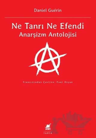 Ne Tanrı Ne Efendi Anarşizm Antolojisi – Daniel Guerin – Ayrıntı Yayınları kitap kapağı
