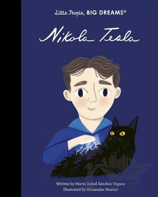Little People, Big Dreams: Nikola Tesla – Maria Isabel Sanchez Vegara – FRANCES LINCOLN kitap kapağı