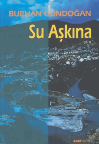 Su Aşkına – Burhan Gündoğan – Kora Yayın kitap kapağı