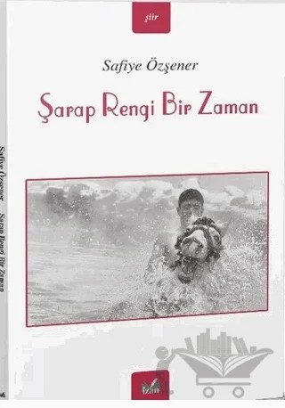 Şarap Rengi Bir Zaman – Safiye Özşener – İzan Yayıncılık kitap kapağı