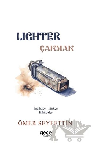 Lighter / Çakmak – Ömer Seyfettin – Gece Kitaplığı kitap kapağı