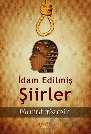 İdam Edilmiş Şiirler – Murat Demir – Ayata Kitap kitap kapağı