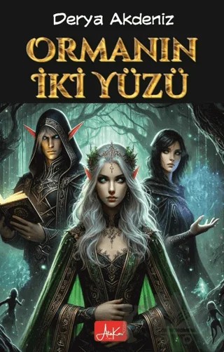 Ormanın İki Yüzü – Derya Akdeniz – Atakar Yayıncılık kitap kapağı