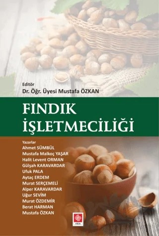 Fındık İşletmeciliği – Ahmet Sümbül, Alper Karavardar, Aytaç Erdem, Berat Harman, Gülşah Karavardar, Halit Levent Orman, Murat Özdemir, Murat Serçemeli, Mustafa Özkan, Mustafa Yaşar, Ufuk Pala, Uğur Sevim – Ekin Basım Yayın kitap kapağı
