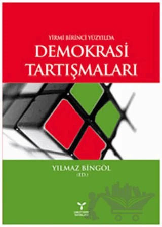 Yirmi Birinci Yüzyılda Demokrasi Tartışmaları – Yılmaz Bingöl – Umuttepe Yayınları kitap kapağı