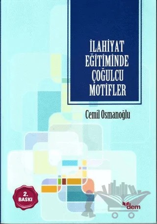 İlahiyat Eğitiminde Çoğulcu Motifler – Cemil Osmanoğlu – Dem Yayınları kitap kapağı