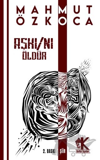 Aşkı/nı Öldür – Mahmut Özkoca – Korkut Yayınları kitap kapağı