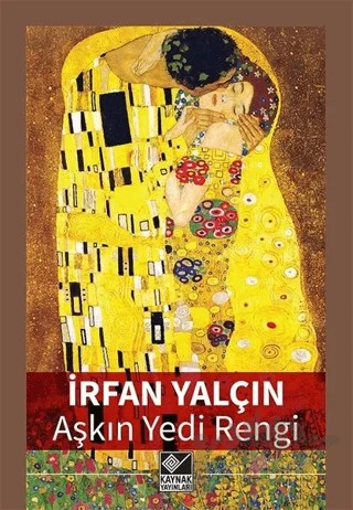 Aşkın Yedi Rengi – İrfan Yalçın – Kaynak Yayınları kitap kapağı