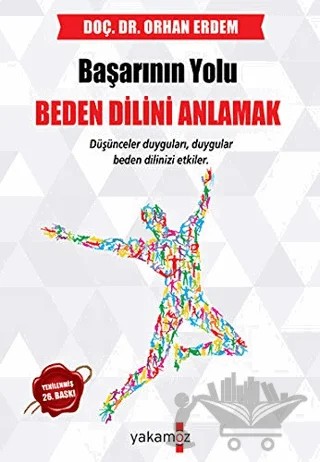 İletişimde Başarının Yolu: Beden Dilini Anlamak – Orhan Erdem – Yakamoz Yayınevi kitap kapağı