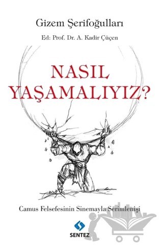 Nasıl Yaşamalıyız? – Gizem Şerifoğulları – Sentez Yayınları kitap kapağı