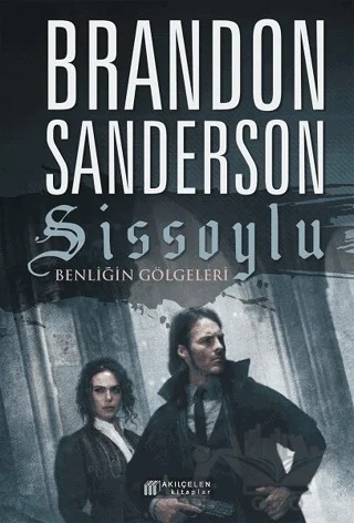 Sissoylu 5 - Benliğin Gölgeleri – Brandon Sanderson – Akıl Çelen Kitaplar kitap kapağı