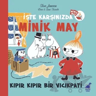 Kıpır Kıpır Bir Vıcıkpati - İşte Karşınızda Minik May – Riina Kaarla, Sami Kaarla, Tove Jansson – Dinozor Çocuk kitap kapağı