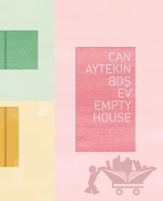 Boş Ev - Empty House – Can Aytekin – ARTER kitap kapağı
