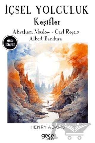 İçsel Yolculuk – Abraham Maslow, Albert Bandura, Carl Rogers – Gece Kitaplığı kitap kapağı