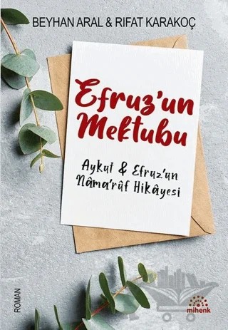 Efruz’un Mektubu – Rıfat Karakoç, Beyhan Aral – Mihenk Kitap kitap kapağı