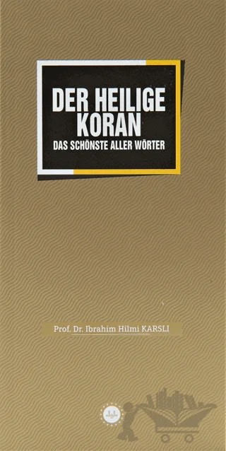Der Heiliege Koran Sözlerin En Güzeli Kuran Almanca – İbrahim Hilmi Karslı – Diyanet İşleri Başkanlığı kitap kapağı