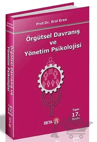 Örgütsel Davranış ve Yönetim Psikolojisi – Erol Eren – Beta Yayınevi kitap kapağı