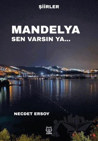 Mandelya Sen Varsın Ya… – Necdet Ersoy – Luna Yayınları kitap kapağı